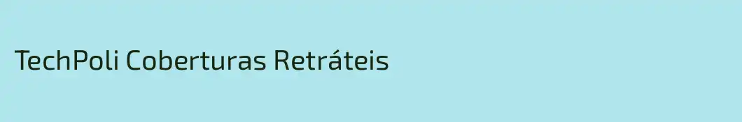TechPoli Coberturas Retráteis